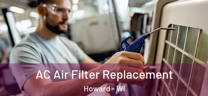  AC Air Filter Replacement Howard - WI