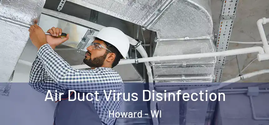  Air Duct Virus Disinfection Howard - WI