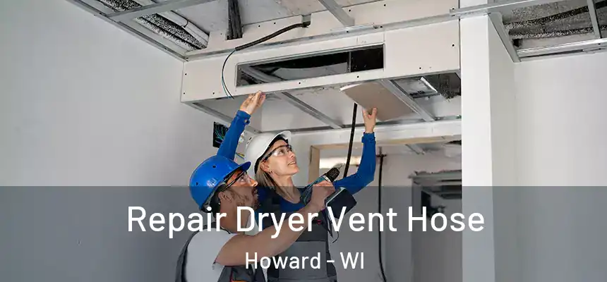  Repair Dryer Vent Hose Howard - WI